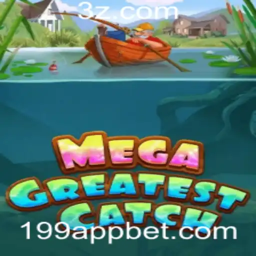 Descubra o Empolgante Mundo de MegaGreatestCatch: Regras e Eventos Atuais em 199 Bet